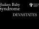 Shaken Baby Syndrome Devastates